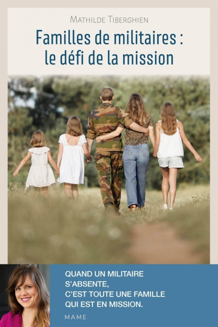 Familles de militaires : le défi de la mission - Mathilde Tiberghien - MAME