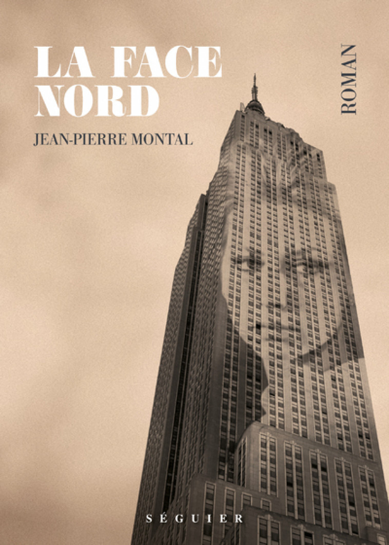 La Face Nord - Jean-Pierre Montal - SEGUIER