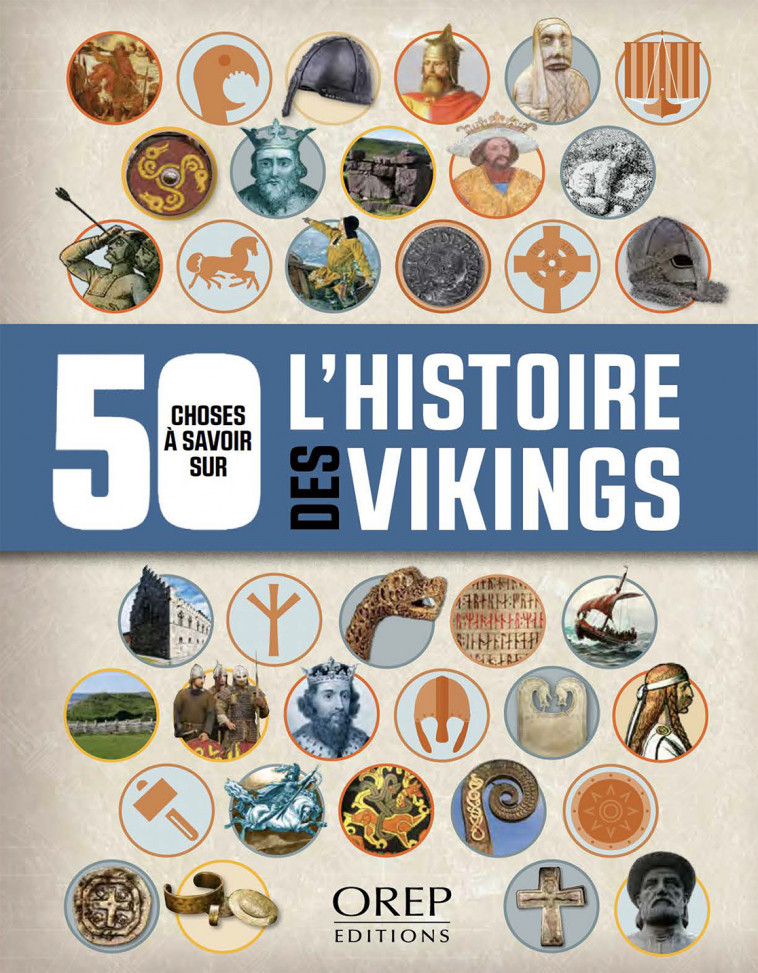 50 choses à savoir sur les Vikings - Philip Parker - OREP