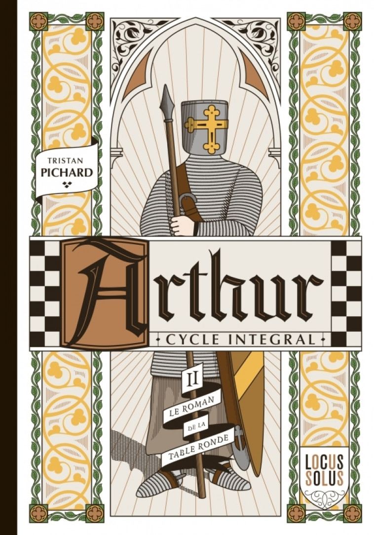 Arthur - Cycle intégral - L'été, tome 2. Le roman de la Table ronde - Tristan Pichard - LOCUS SOLUS