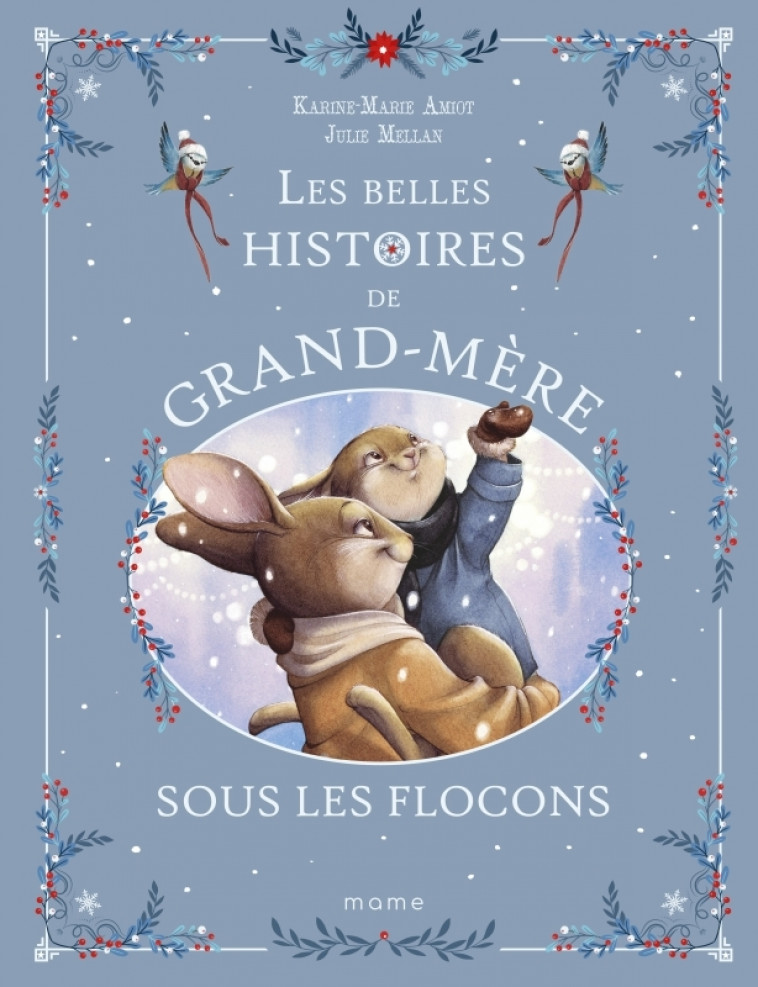 Les belles histoires de Grand-Mère sous les flocons - Karine-Marie Amiot, Julie Mellan - MAME