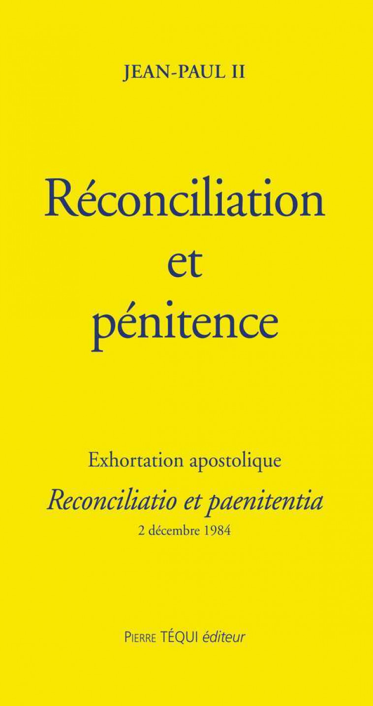 Réconciliation et pénitence - Reconciliatio et paenitentia -  jean-paul ii - TEQUI