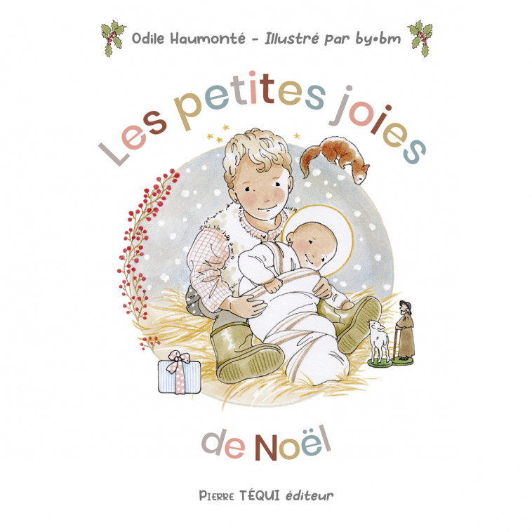 Les petites joies de Noël - Odile Haumonté,  ,  HAUMONTE ODILE - TEQUI