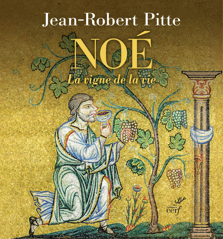 Noé -  PITTE JEAN-ROBERT, Jean-Robert Pitte - CERF