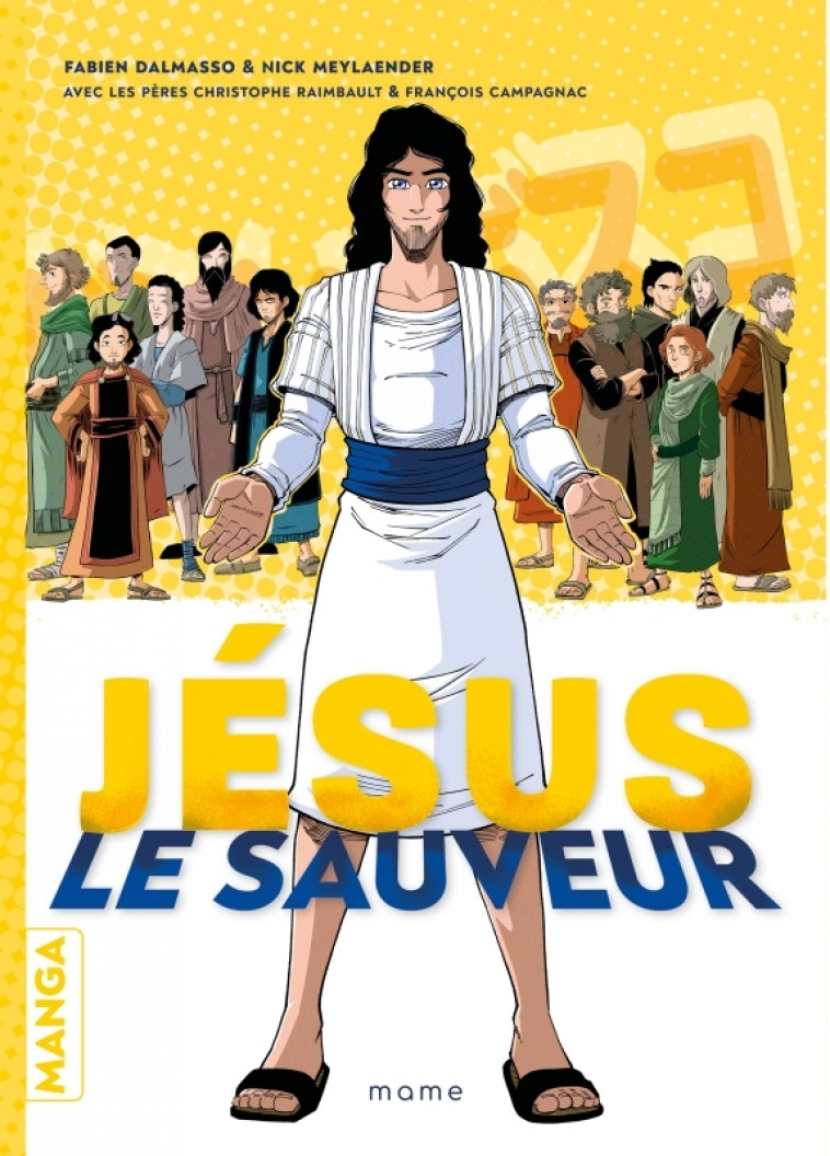 Jésus, le Sauveur   Le manga - François Campagnac, Nick Meylaender, Christophe Raimbault - MAME