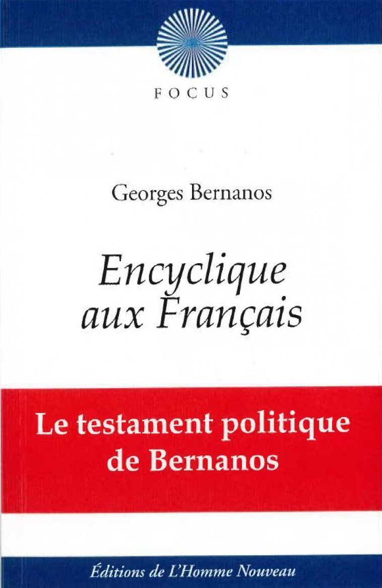 Encyclique aux Français - Georges Bernanos, Claude Barthe - HOMME NOUVEAU