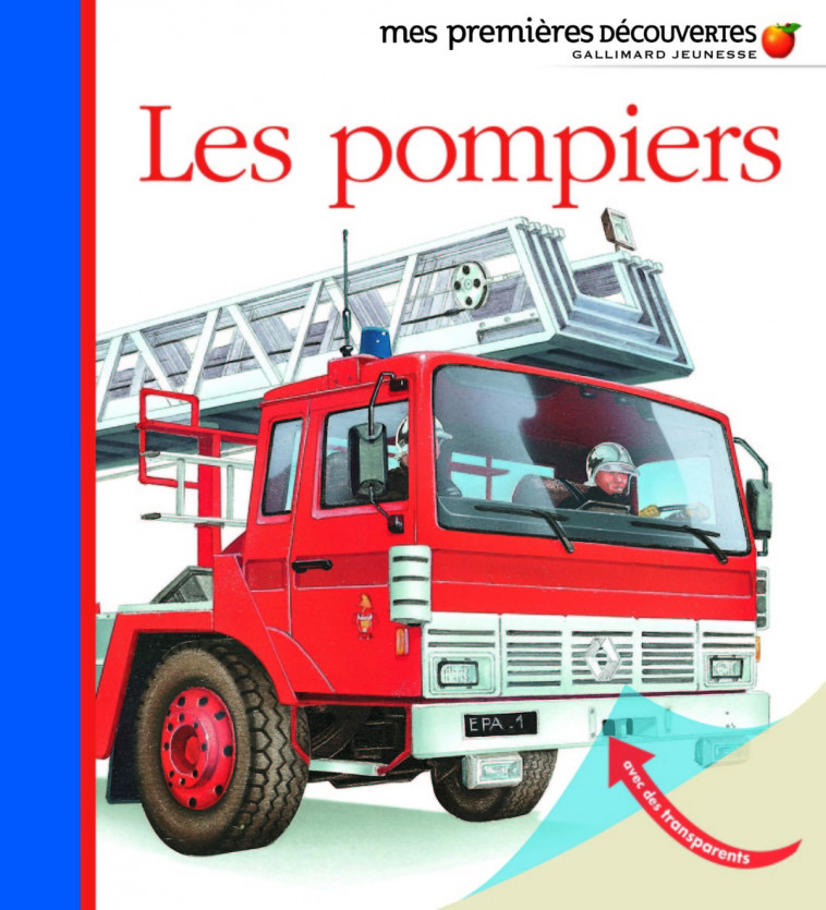 Les pompiers -  Collectif, Daniel Moignot - GALLIMARD JEUNE