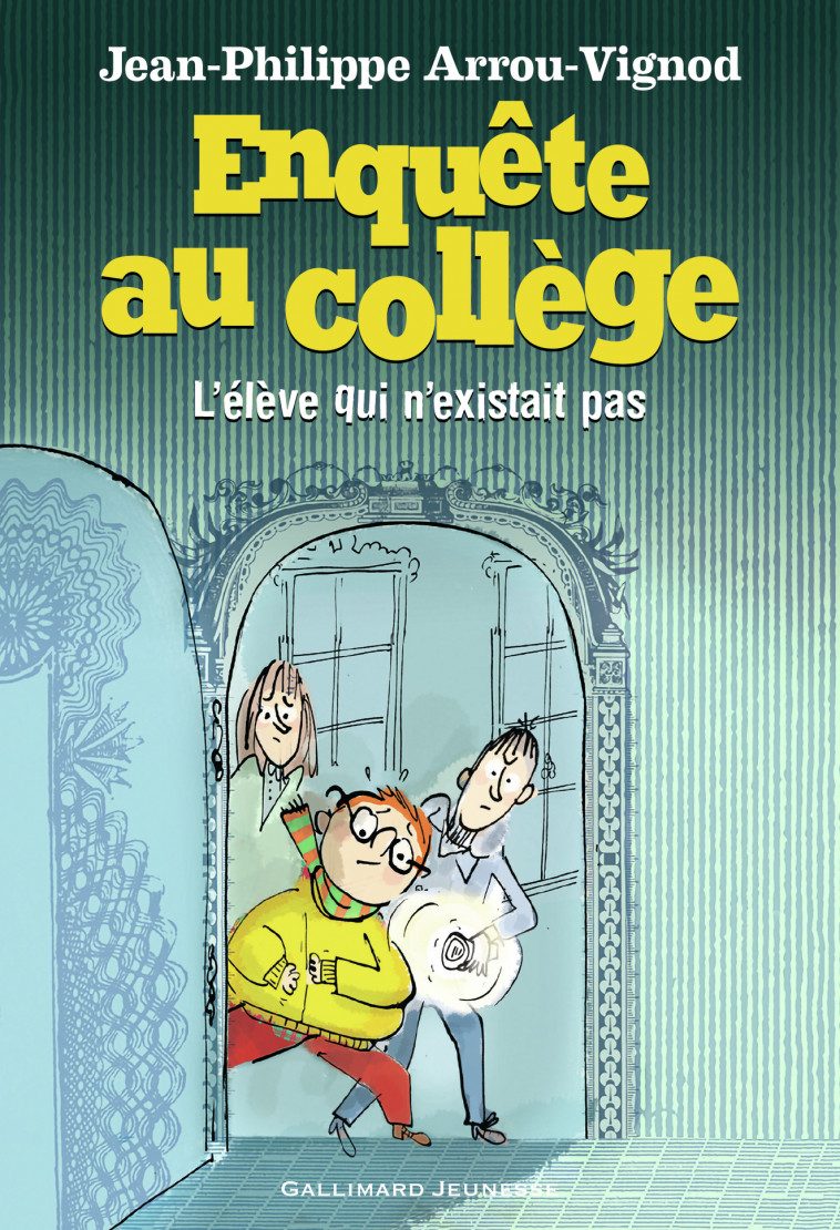 L'élève qui n'existait pas - Jean-Philippe Arrou-Vignod, Serge Bloch - GALLIMARD JEUNE