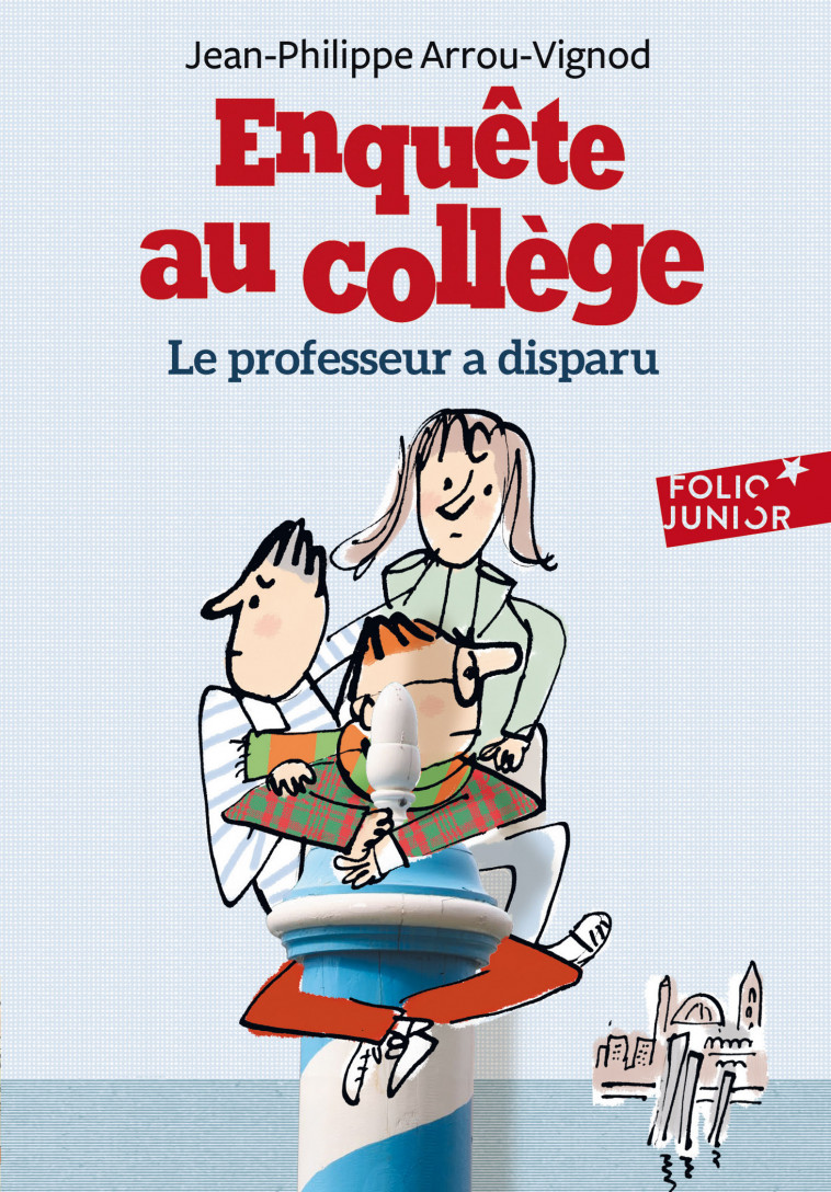 Le professeur a disparu - Jean-Philippe Arrou-Vignod, Serge Bloch - GALLIMARD JEUNE