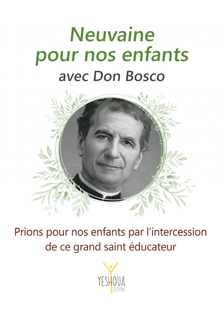 Neuvaine pour nos enfants avec Don Bosco - Bertrand Lethu - YESHOUA