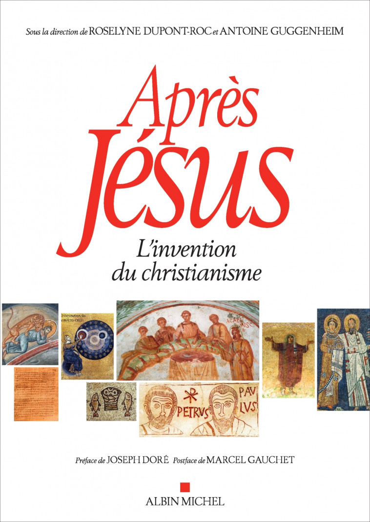 Après Jésus (édition brochée) -  , Antoine Guggenheim, Roselyne Dupont-Roc, Joseph Doré, Marcel Gauchet - ALBIN MICHEL