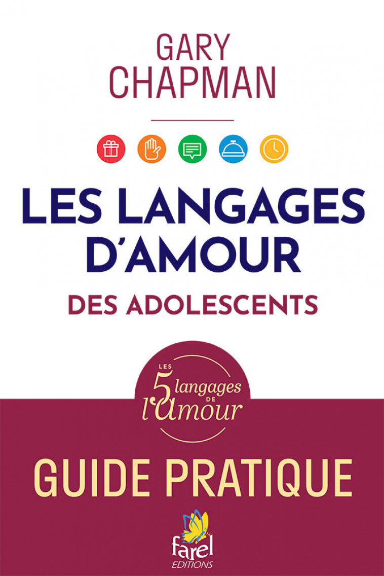 Langages d'amour des adolescents. Guide pratique. - GARY CHAPMAN - FAREL