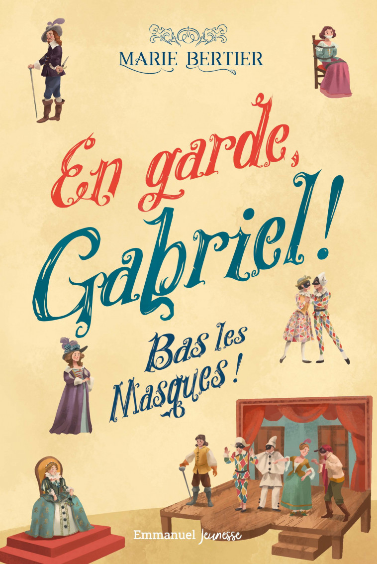 En garde, Gabriel ! - Tome 3 - Marie Bertier, Sara Gianassi,  BERTIER MARIE - EMMANUEL