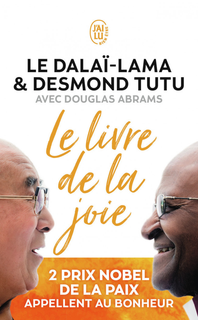 Le livre de la joie - Sa Sainteté le Dalaï-Lama (XIVᵉ) [Tenzin Gyatso], Desmond Tutu, Carole Delporte - J'AI LU