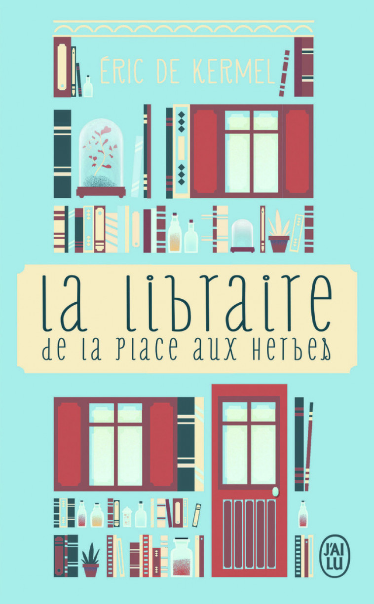 La libraire de la place aux Herbes - Éric de Kermel - J'AI LU