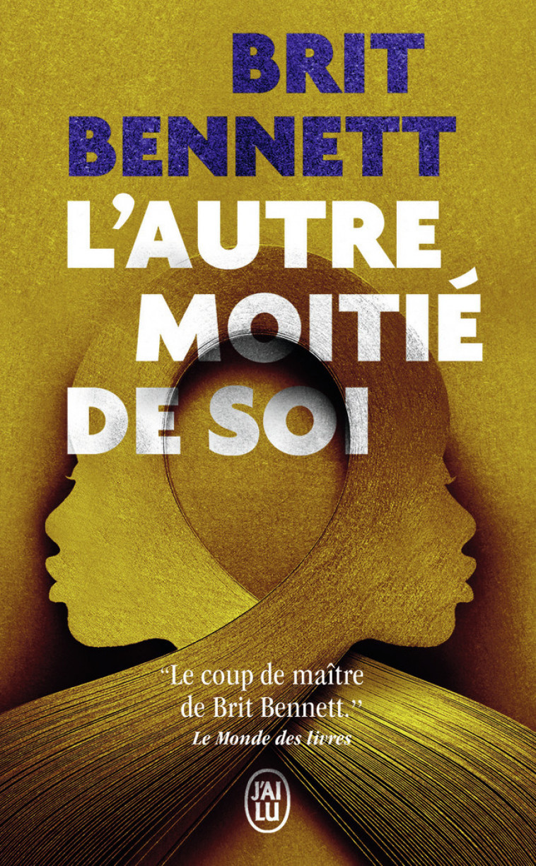 L'autre moitié de soi - Brit Bennett, Karine Lalechère - J'AI LU