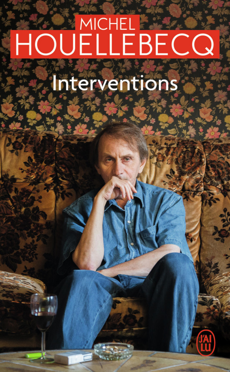 Interventions - Michel Houellebecq - J'AI LU