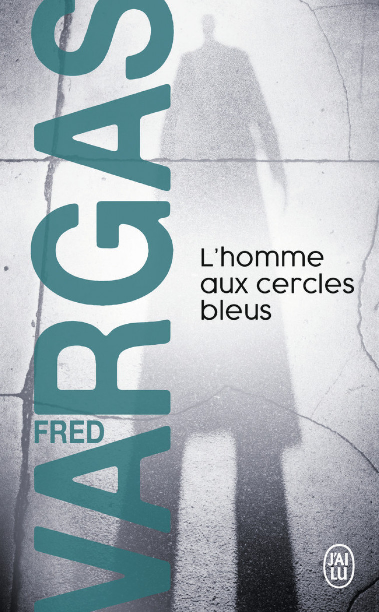 L'homme aux cercles bleus - Fred Vargas - J'AI LU