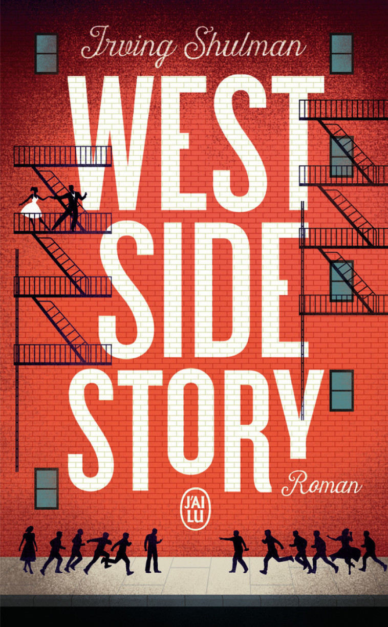 West Side Story - Irving Shulman, Karine Forestier - J'AI LU