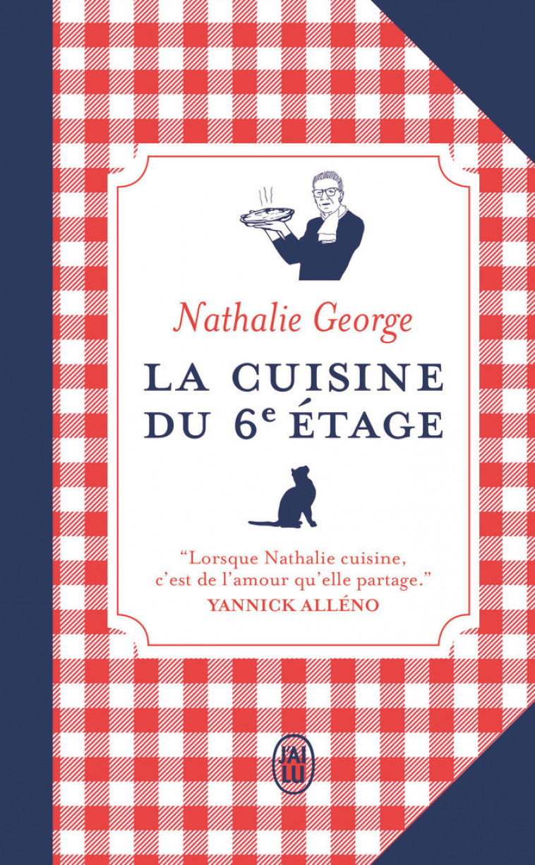 La cuisine du 6ᵉ étage - Nathalie George, Yannick Alléno - J'AI LU