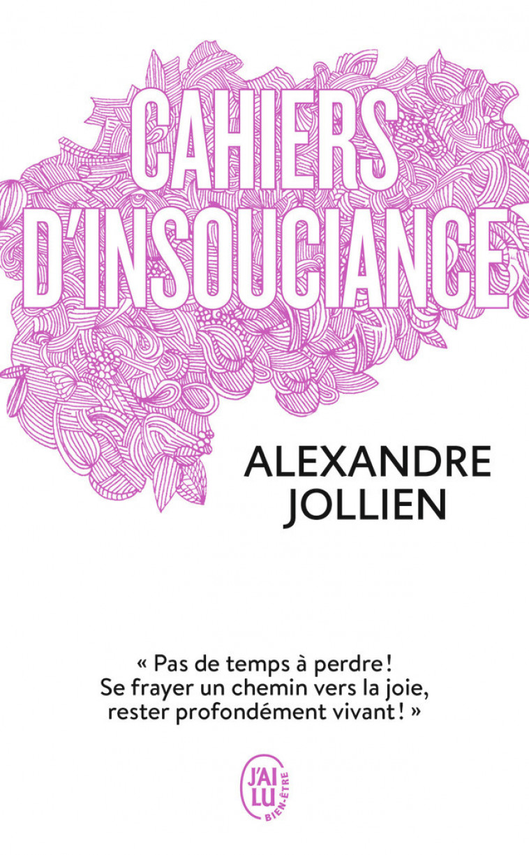 Cahiers d'insouciance - Alexandre Jollien - J'AI LU