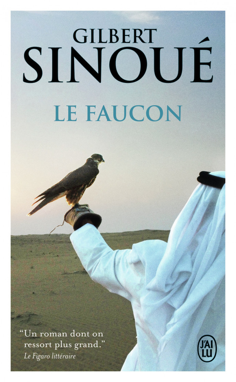 Le faucon - Gilbert Sinoué - J'AI LU