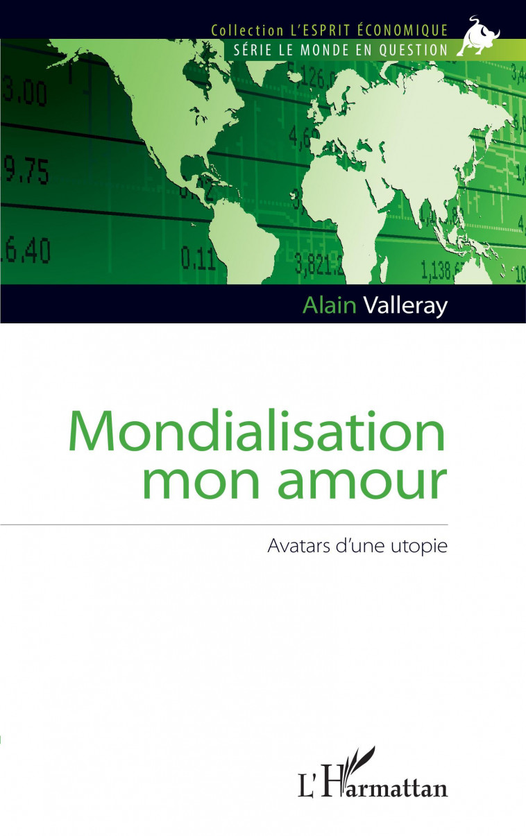 Mondialisation mon amour - Alain Valleray - L'HARMATTAN