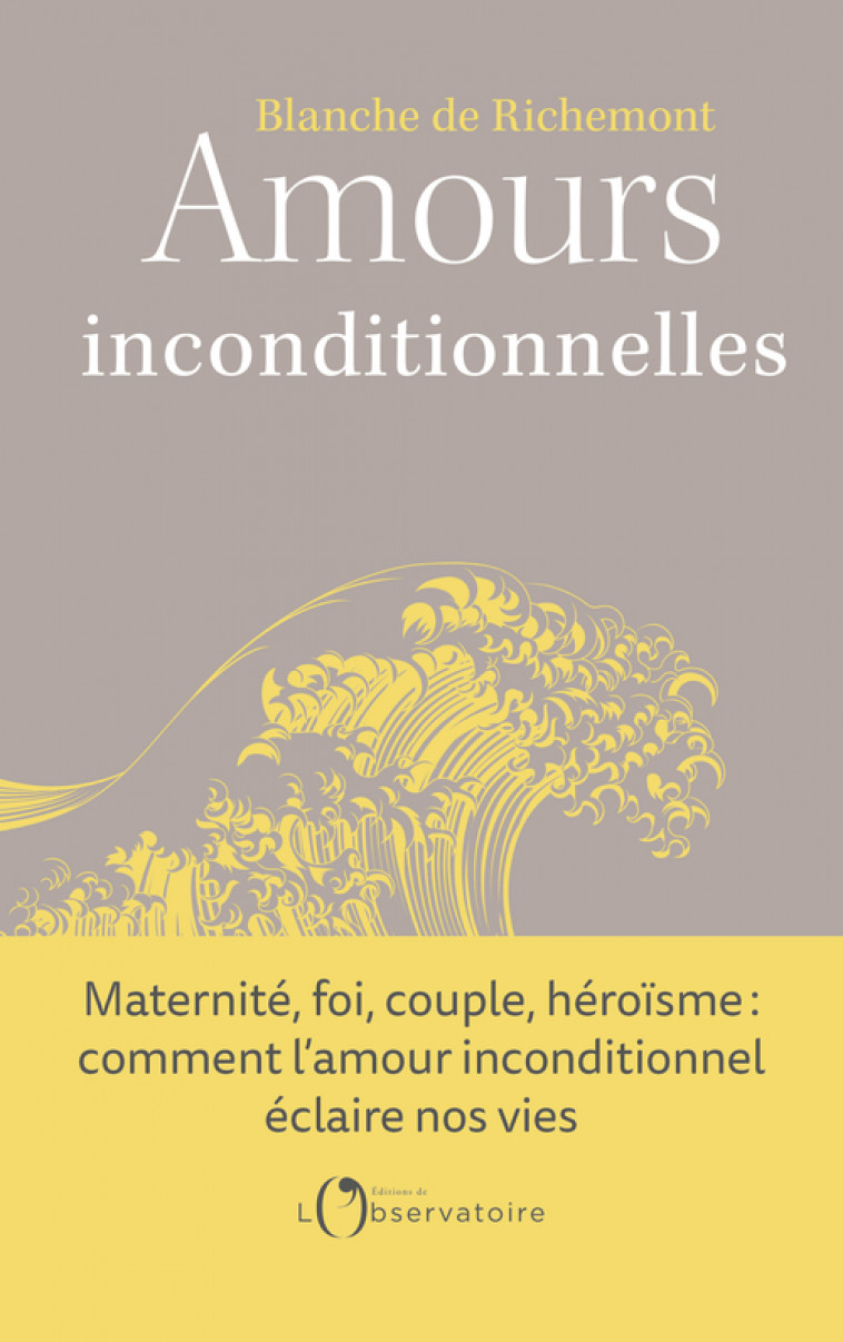 Amours inconditionnelles - Blanche de Richemont - L'OBSERVATOIRE