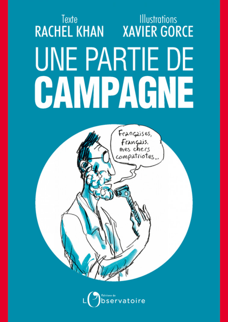 Une partie de campagne - Xavier Gorce, Rachel Khan - L'OBSERVATOIRE