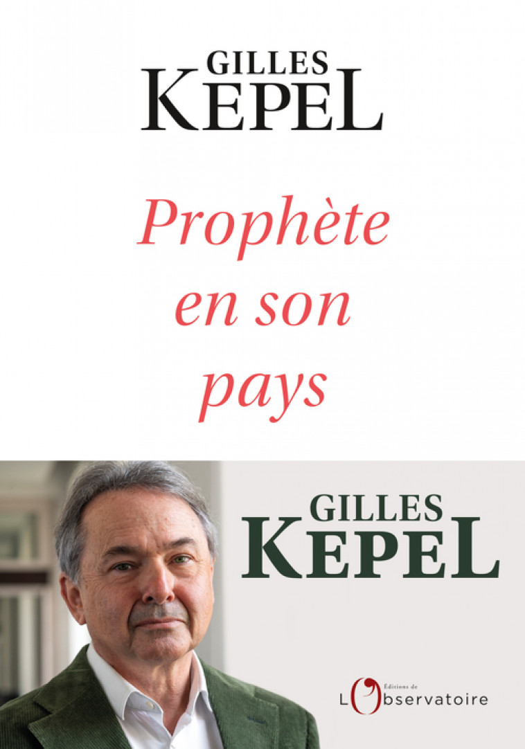 Prophète en son pays - Gilles Kepel - L'OBSERVATOIRE