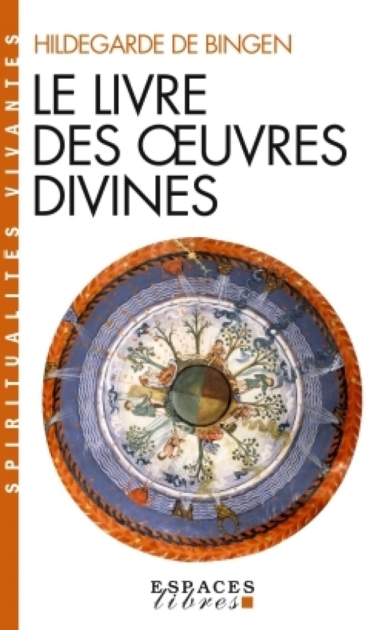 Le Livre des oeuvres divines (Espaces Libres - Spiritualités Vivantes) - Bernard Gorceix, Hildegarde Bingen - ALBIN MICHEL