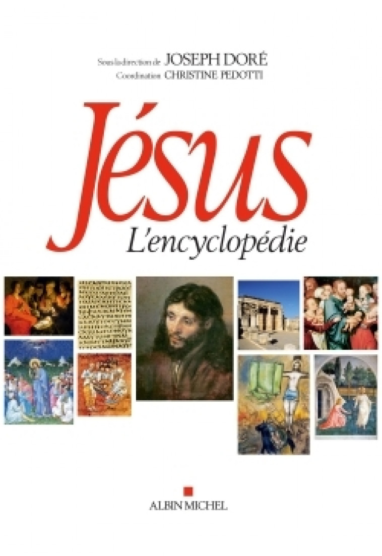 Jésus - L'encyclopédie - Joseph Doré, Christine Pedotti,   - ALBIN MICHEL