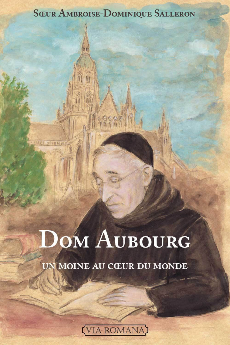 Dom Aubourg -  Soeur Ambroise-Dominique SALLERON, Ambroise-Dominique (soeur) Salleron ,  Salleron  Ambroise-Dominique (soeur) - VIA ROMANA