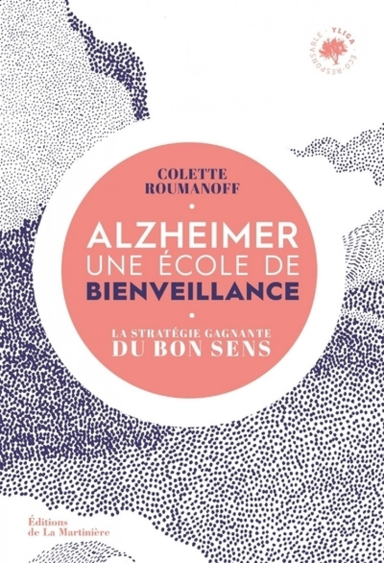 Alzheimer, une école de bienveillance - Colette Roumanoff - MARTINIERE BL