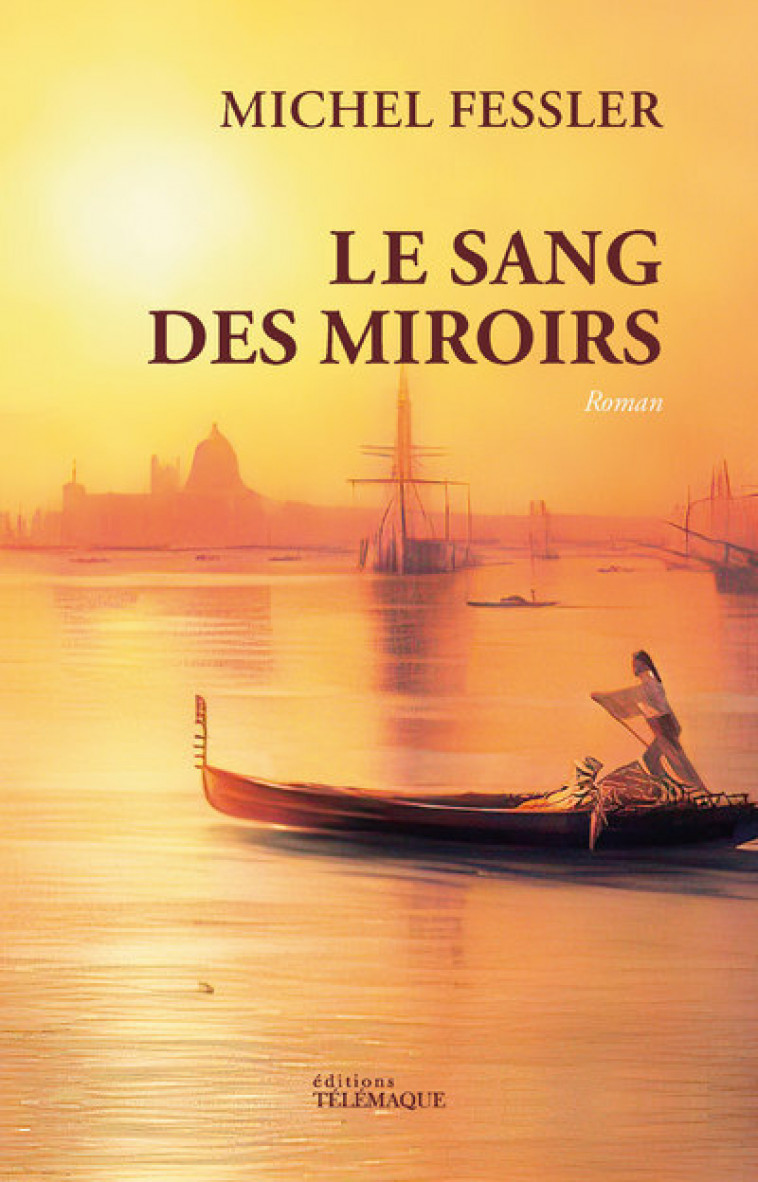 Le sang des miroirs - Michel Fessler - TELEMAQUE EDIT