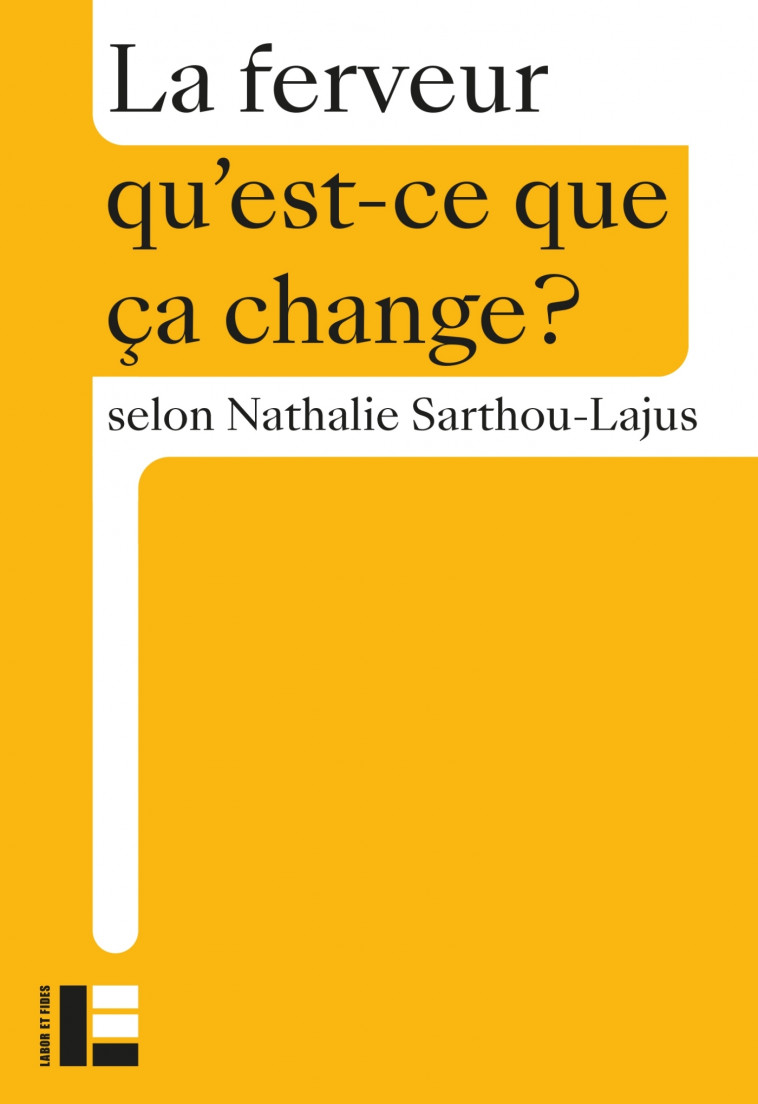 La ferveur - Nathalie Sarthou-Lajus - LABOR ET FIDES