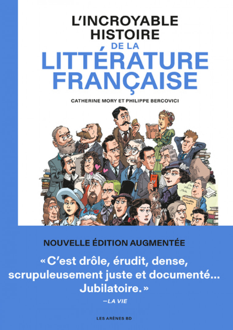 L'Incroyable Histoire de la littérature française - Catherine Mory, Philippe Bercovici - ARENES