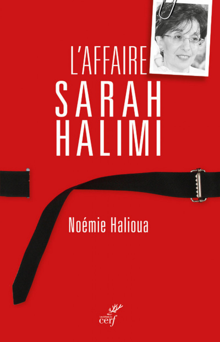 L'AFFAIRE SARAH HALIMI - Noémie Halioua,  HALIOUA NOEMIE - CERF