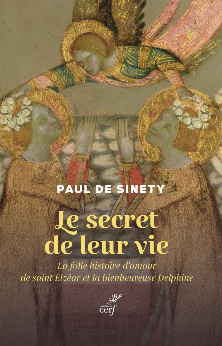 Le secret de leur vie - Paul de Sinety - CERF