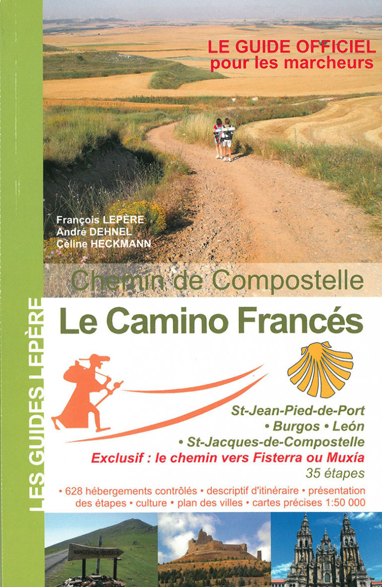 CAMINO FRANCES ST-JEAN-PIED-PORT BURGOS LEON -  F. LEPERE - C. HECKM - LEPERE