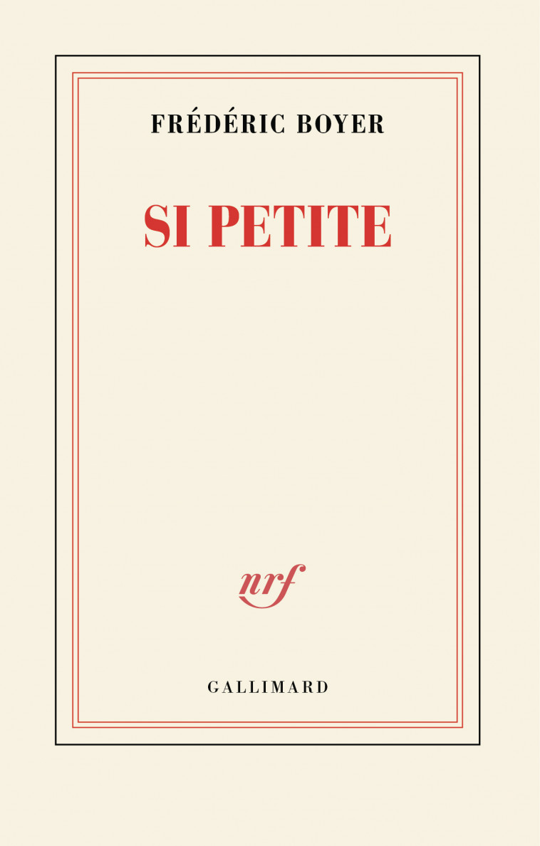 Si petite - Fréderic Boyer - GALLIMARD