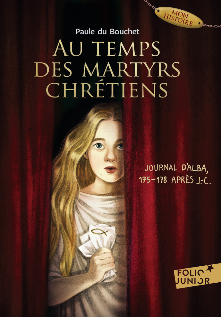 Au temps des martyrs chrétiens - PAULE DU BOUCHET - GALLIMARD JEUNE