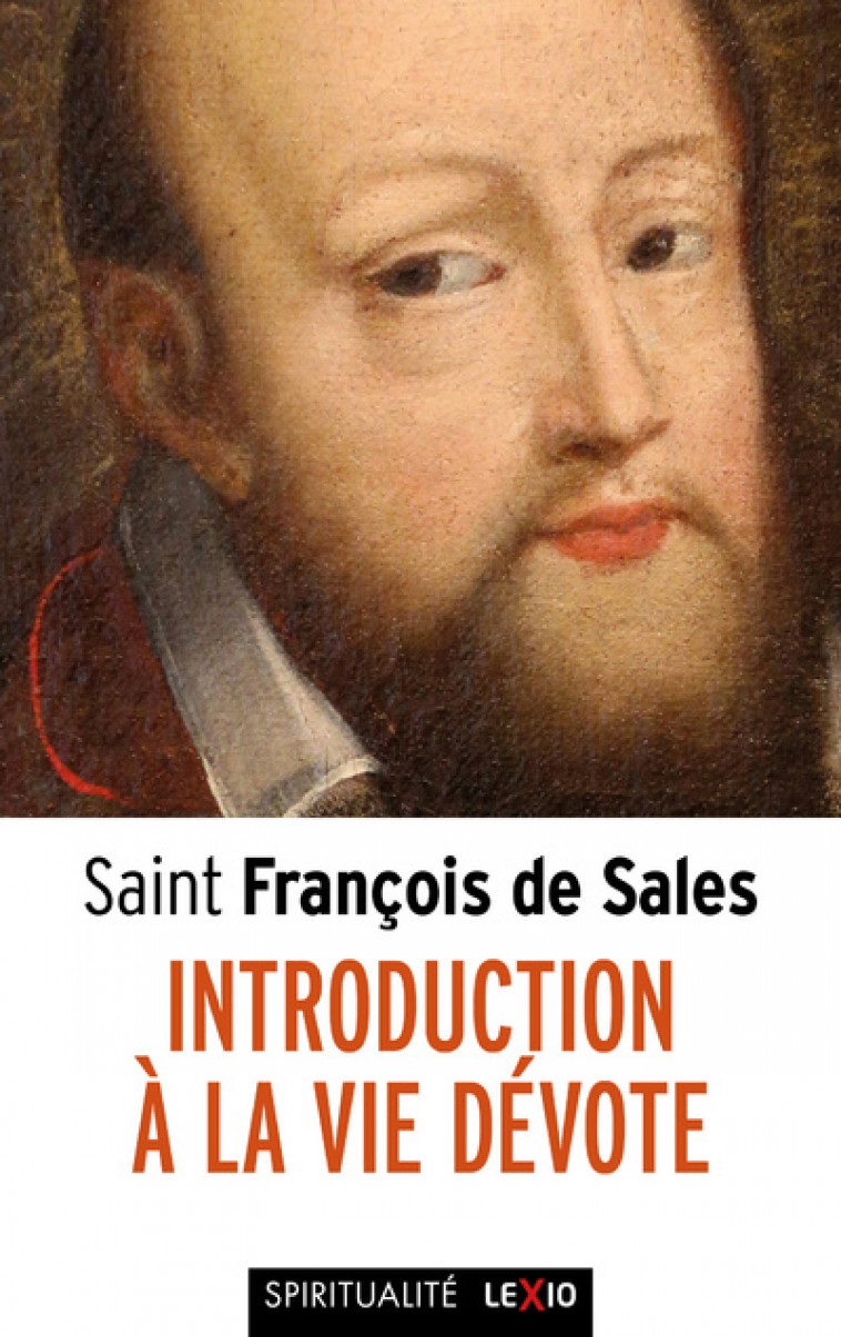 INTRODUCTION A LA VIE DEVOTE - François de Sales François de Sales,  François de Sales, François DE SALES, Didier-Marie Proton - CERF