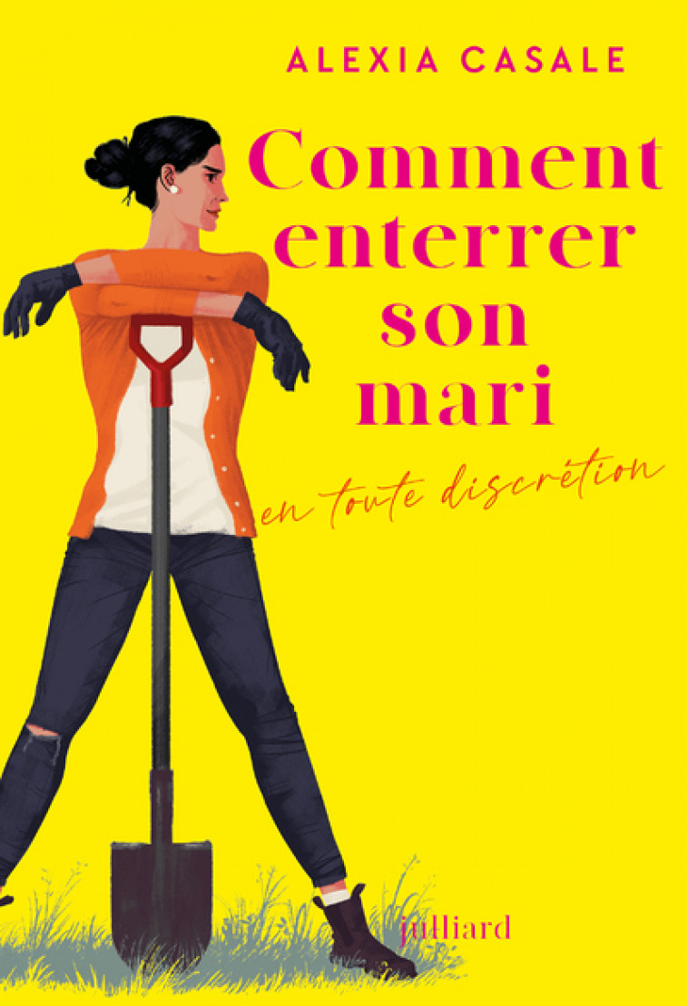 Comment enterrer son mari en toute discrétion - Alexia Casale, Cécile Hermellin - JULLIARD