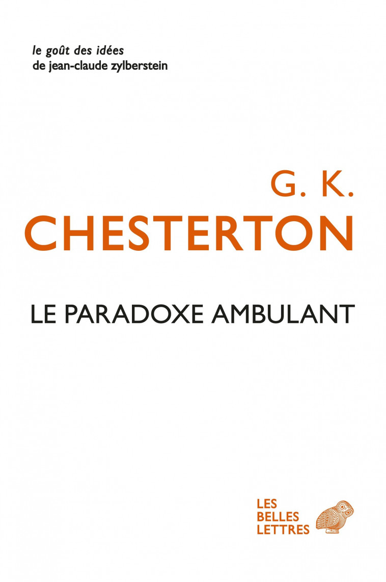 Le Paradoxe ambulant - G.k. Chesterton, Alberto Manguel, Isabelle Reinharez - BELLES LETTRES