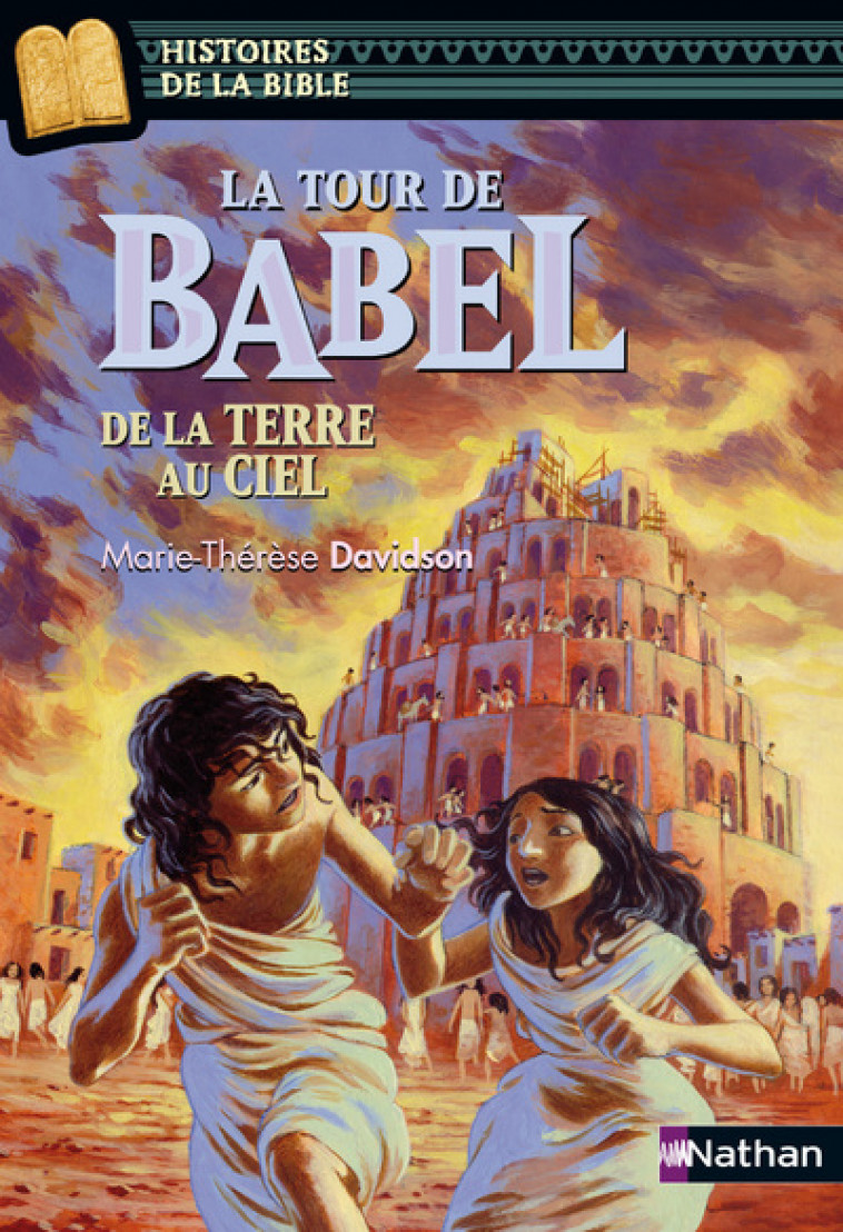 La Tour de Babel, de la Terre au Ciel - Marie-Thérèse Davidson, Julie Ricosse - NATHAN