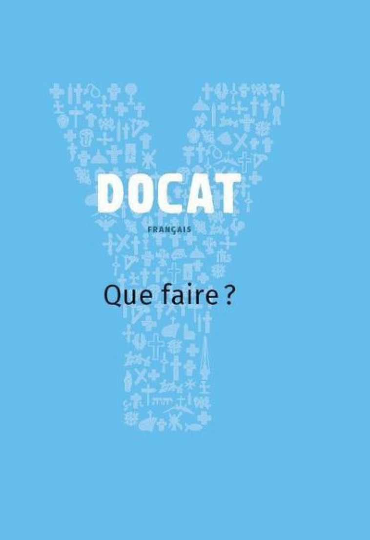 DOCAT - QUE FAIRE ? - Collectif Collectif,  Collectif,  Collectif Clairefontaine - CERF