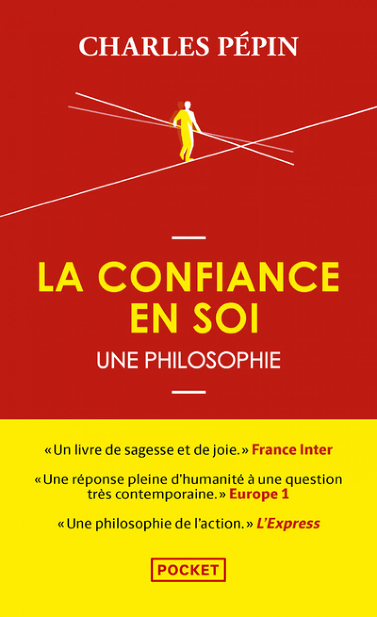 La confiance en soi - Une philosophie - Charles Pépin - POCKET