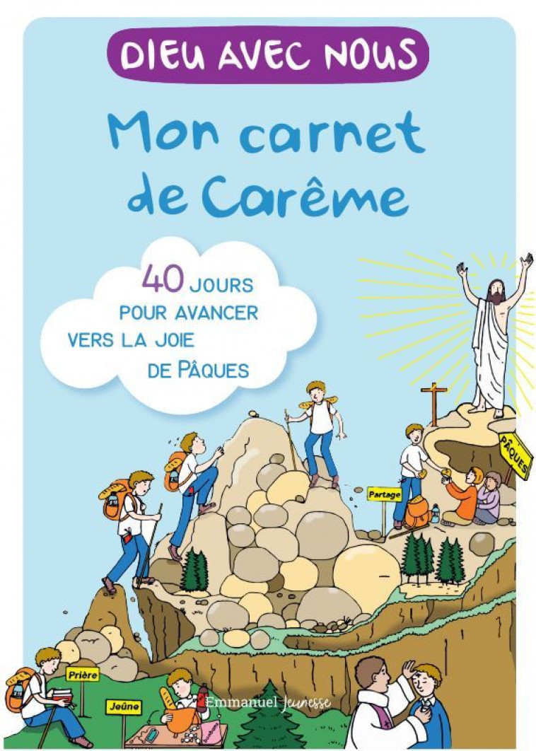 DIEU AVEC NOUS - MON CARNET DE CAREME : 40 JOURS POUR AVANCER VERS LA JOIE DE PAQUES - Anne De Thieulloy, Anne-Laure De la Peschardière,  DE THIEULLOY ANNE, D - EMMANUEL