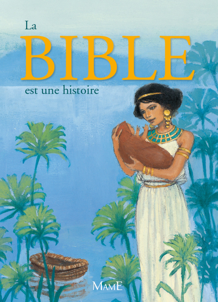 La Bible est une histoire - François Campagnac, Christophe Raimbault, Vincent Dutrait - MAME